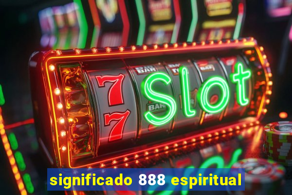 significado 888 espiritual